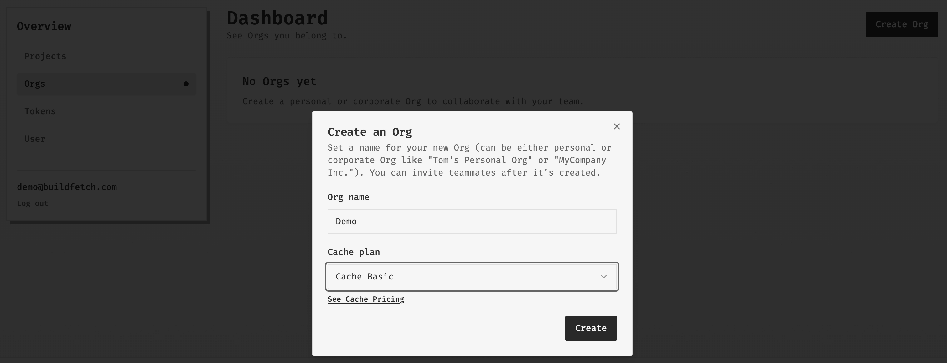 Create an Org dialog with Org name and cache plan fields.